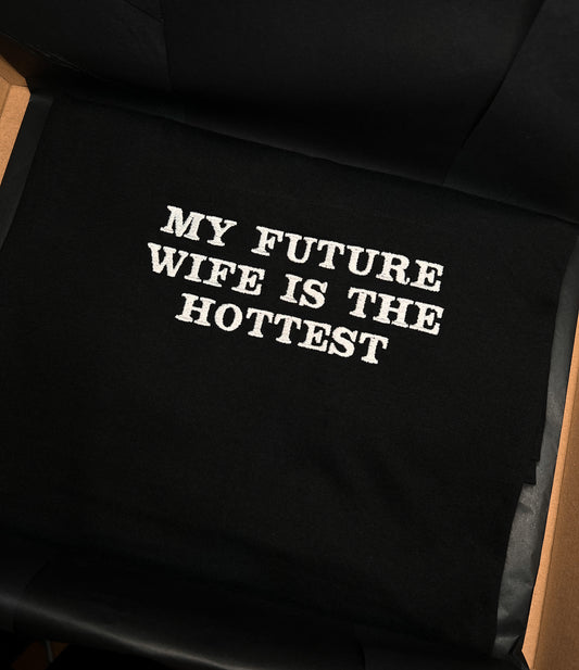 MY FUTURE WIFE IS THE HOTTEST KOSZULKA