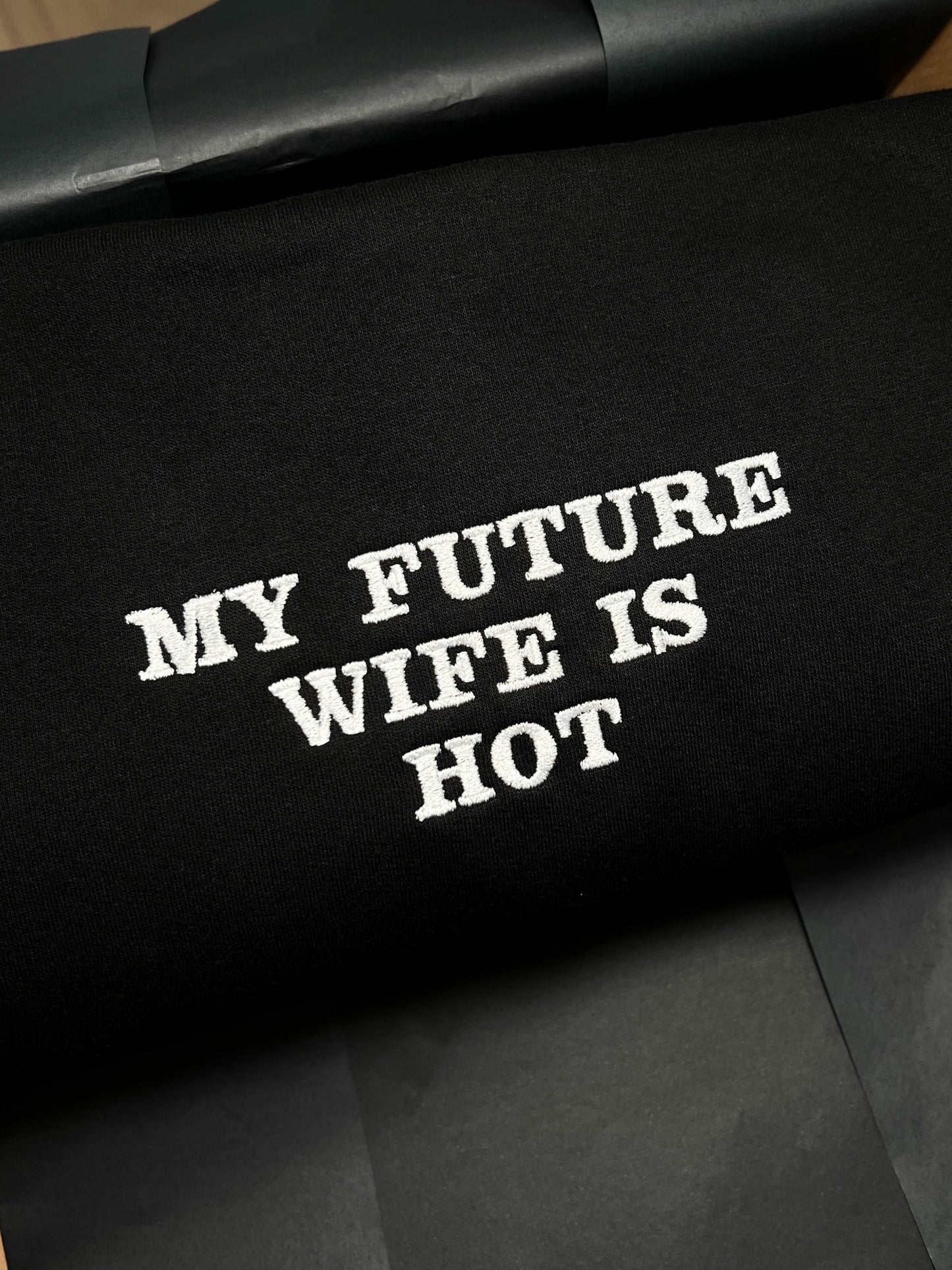MY FUTURE WIFE IS HOT HAFT BLUZA