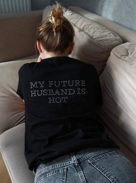 MY FUTURE HUSBAND IS HOT DIAMENCIKI KOSZULKA