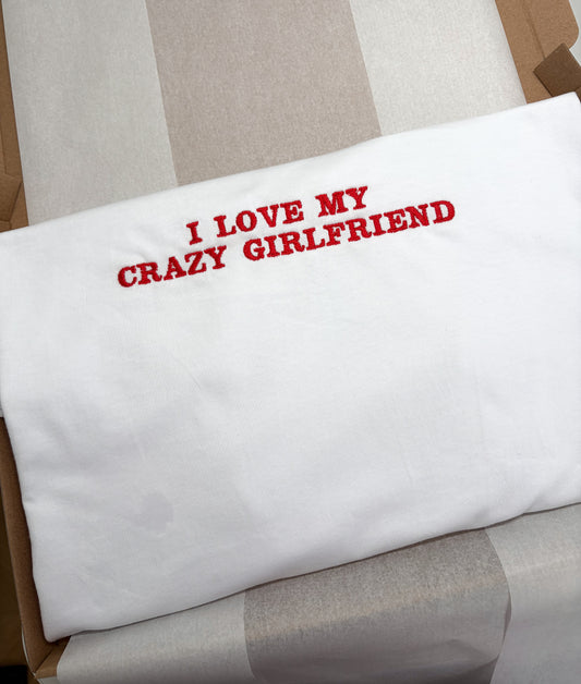 I LOVE MY CRAZY GIRLFRIEND HAFT KOSZULKA