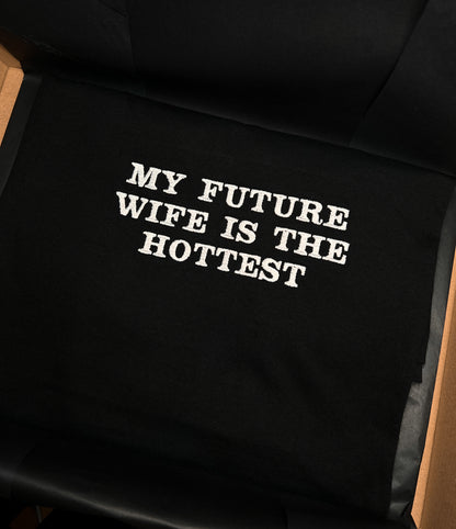 MY FUTURE WIFE IS THE HOTTEST KOSZULKA