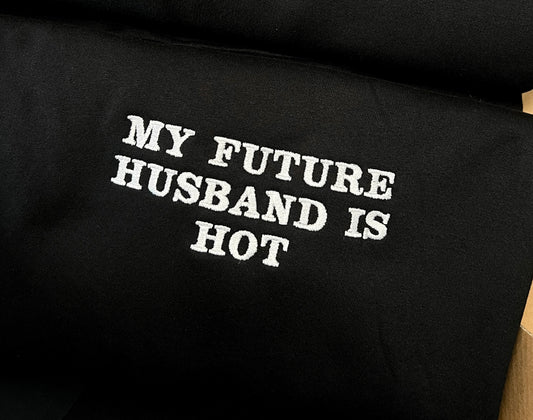 MY FUTURE HUSBAND IS HOT HAFT BLUZA